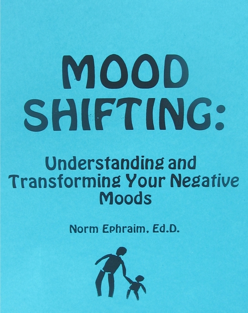 Product picture Mood Shifting: Understanding and Transforming Negative Moods